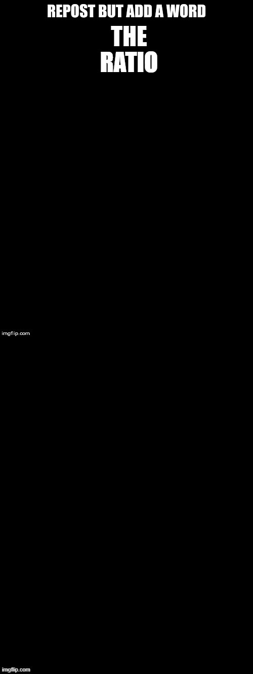 HAHA I DID IT | RATIO | made w/ Imgflip meme maker