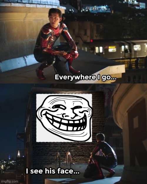everywhere i look i see his face. | image tagged in everywhere i look i see his face | made w/ Imgflip meme maker