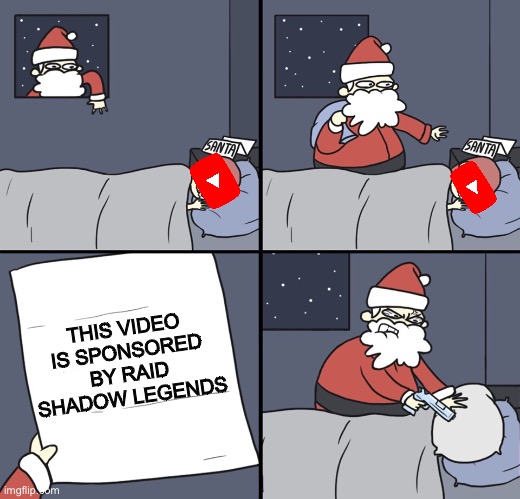 Letter to Murderous Santa | THIS VIDEO IS SPONSORED BY RAID SHADOW LEGENDS | image tagged in letter to murderous santa | made w/ Imgflip meme maker