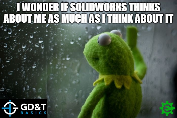 Oh, Solidworks.... | I WONDER IF SOLIDWORKS THINKS ABOUT ME AS MUCH AS I THINK ABOUT IT | image tagged in kermit window,manufacturing,engineering,engineer,engineering professor,production | made w/ Imgflip meme maker