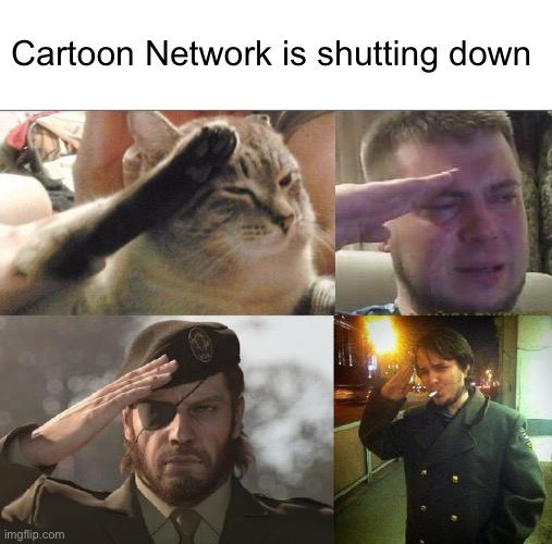 RIP COTC, TAWOG, AT, RS, TTG, and whatever else | Cartoon Network is shutting down | image tagged in ozon's salute | made w/ Imgflip meme maker