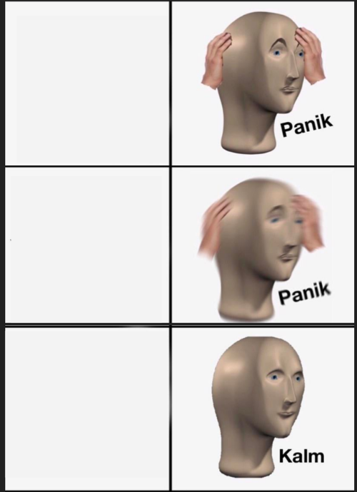 High Quality Panik Panik Kalm Blank Meme Template