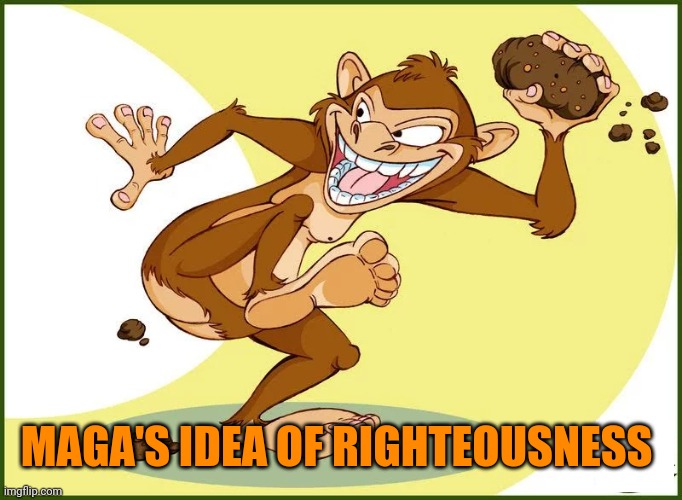 MAGA'S IDEA OF RIGHTEOUSNESS | made w/ Imgflip meme maker