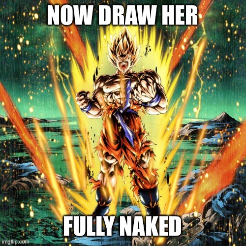 image tagged in now draw her fully naked | made w/ Imgflip meme maker