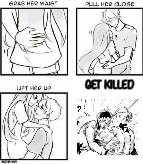How to Hug | GET KILLED | image tagged in how to hug | made w/ Imgflip meme maker