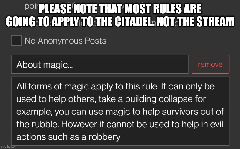 I should've made a post earlier | PLEASE NOTE THAT MOST RULES ARE GOING TO APPLY TO THE CITADEL. NOT THE STREAM | made w/ Imgflip meme maker