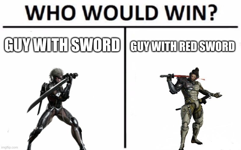 lets dance | GUY WITH SWORD; GUY WITH RED SWORD | image tagged in memes,who would win | made w/ Imgflip meme maker