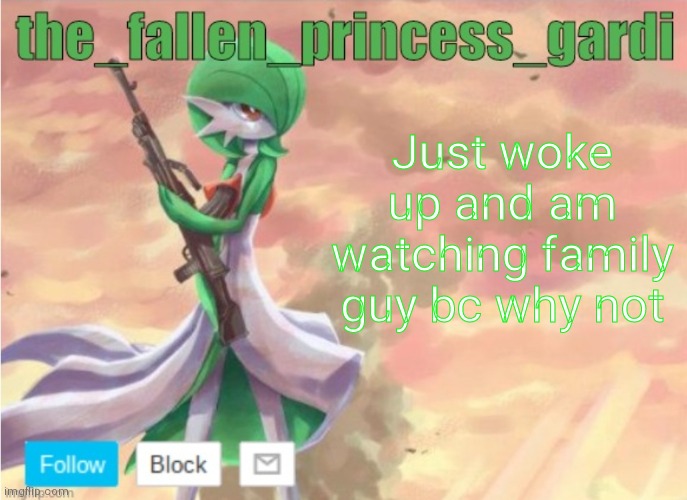 It's 8.11AM over here in England :| | Just woke up and am watching family guy bc why not | image tagged in announce temp 2 | made w/ Imgflip meme maker