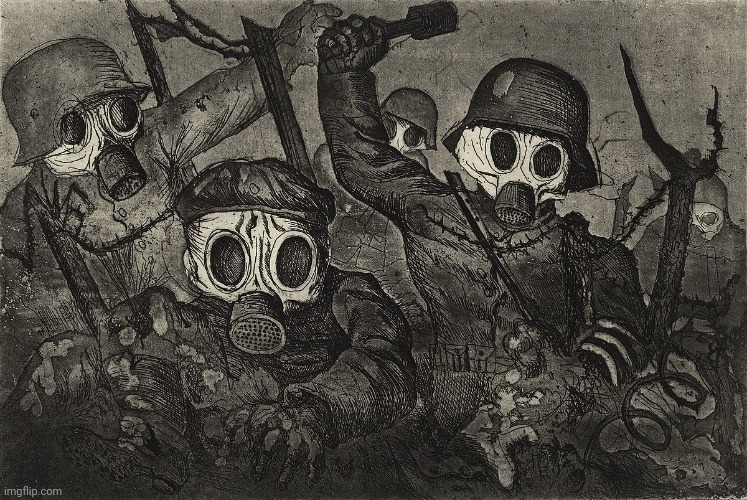 So I know this is unrelated, but what feelings does this print give you (Art from 'Der Krieg' by Otto Dix) | image tagged in stormtroopers | made w/ Imgflip meme maker