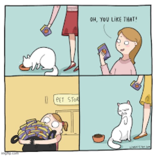 A Cat's Way Of Thinking | image tagged in memes,comics,cats,like,get it,oh i dont think so | made w/ Imgflip meme maker