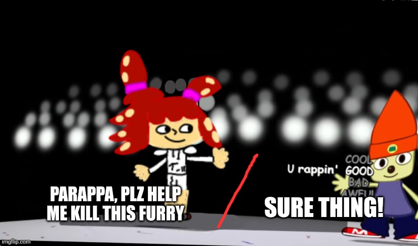 Splatza parappa | PARAPPA, PLZ HELP ME KILL THIS FURRY SURE THING! | image tagged in splatza parappa | made w/ Imgflip meme maker