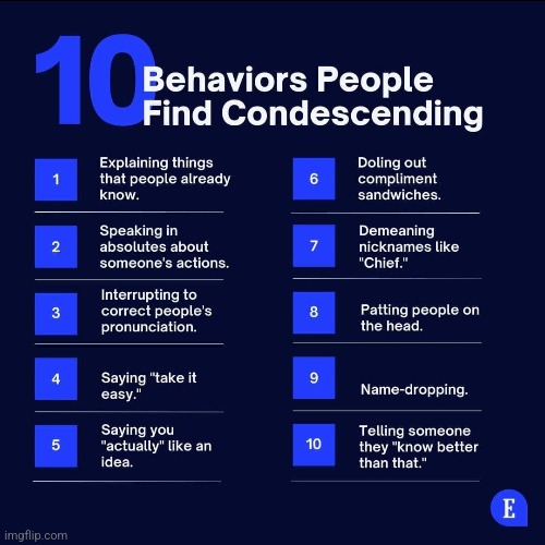 10 Behaviours People Find Condescending: | image tagged in simothefinlandized,behavior,list | made w/ Imgflip meme maker