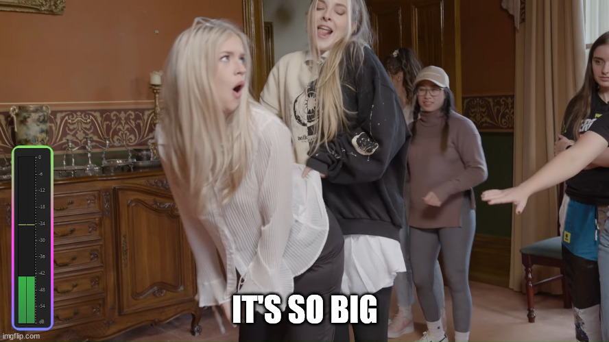 IT'S SO BIG | made w/ Imgflip meme maker