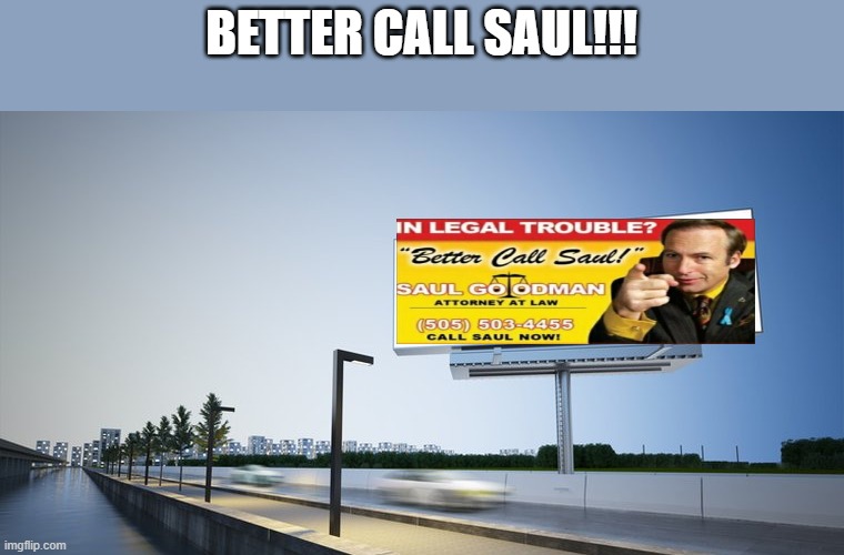 Saul FTW!! | BETTER CALL SAUL!!! | image tagged in better call saul | made w/ Imgflip meme maker