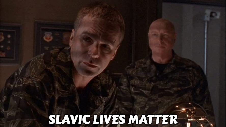 Stargate | SLAVIC LIVES MATTER | image tagged in stargate,slavic,slavic star trek | made w/ Imgflip meme maker