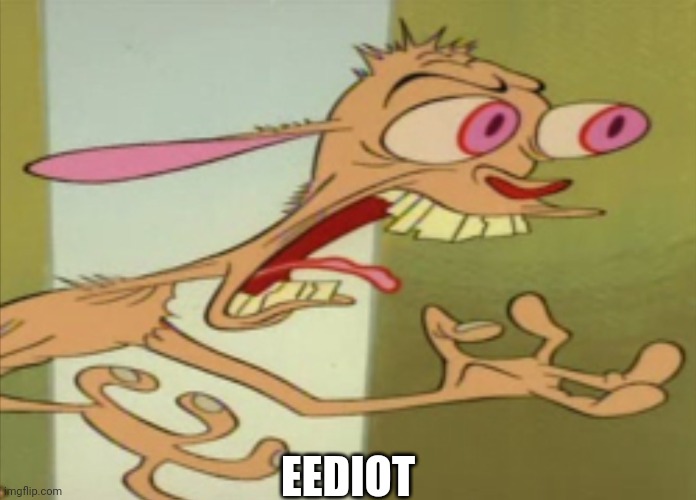Best Caption wins Ep 2 S5 | EEDIOT | image tagged in ren hoek dont do it | made w/ Imgflip meme maker
