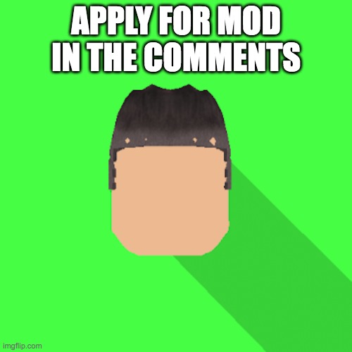 my profile picture | APPLY FOR MOD IN THE COMMENTS | image tagged in my profile picture | made w/ Imgflip meme maker