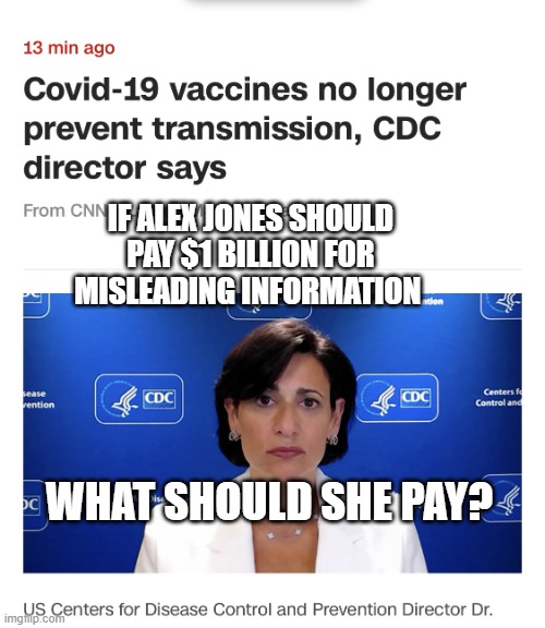 Aids lady | IF ALEX JONES SHOULD PAY $1 BILLION FOR MISLEADING INFORMATION; WHAT SHOULD SHE PAY? | image tagged in aids lady | made w/ Imgflip meme maker