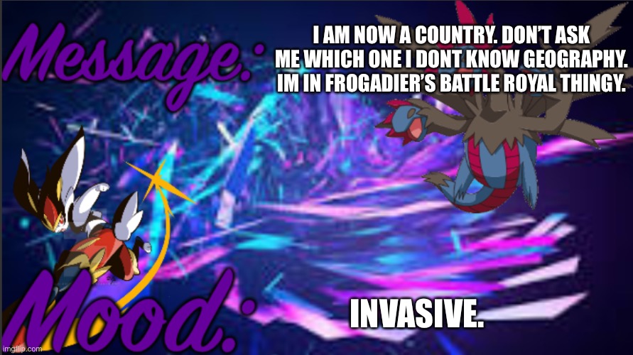 I hope i win. Also frogadier i might not respond to anything quickly because im bad at life. | I AM NOW A COUNTRY. DON’T ASK ME WHICH ONE I DONT KNOW GEOGRAPHY. IM IN FROGADIER’S BATTLE ROYAL THINGY. INVASIVE. | image tagged in pkmn_artist_thedragon announcement template | made w/ Imgflip meme maker