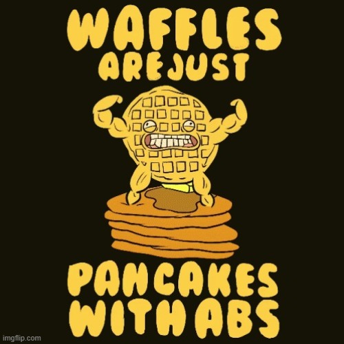 waffles | image tagged in waffles | made w/ Imgflip meme maker