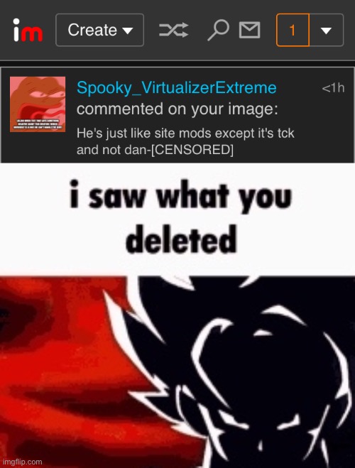 image tagged in i saw what you deleted | made w/ Imgflip meme maker