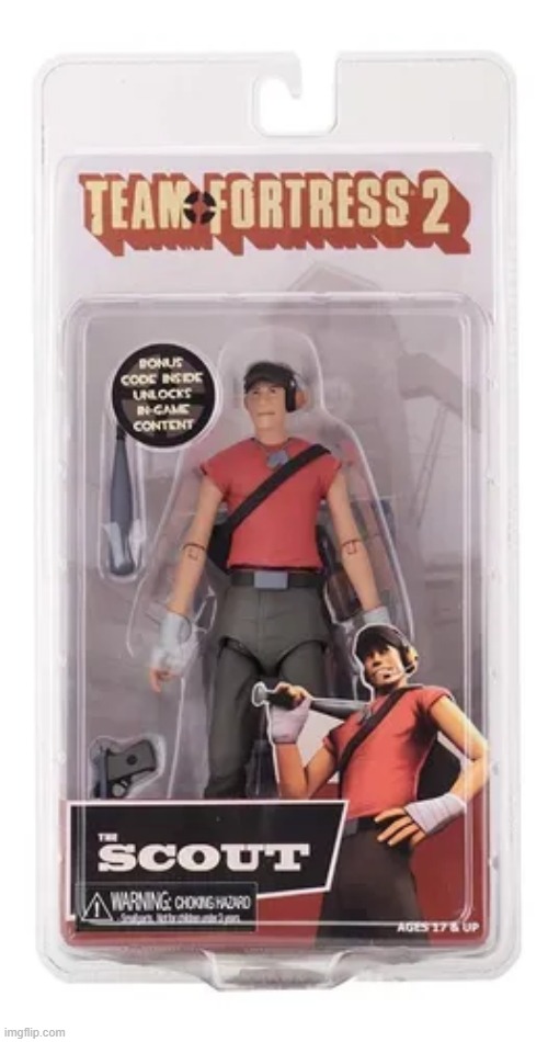 aw hell nah they turned scout into an action figure | made w/ Imgflip meme maker