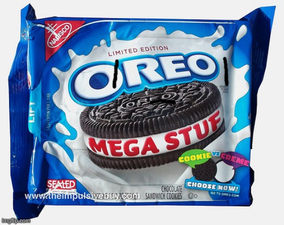 Mega Stuff Oreo | image tagged in mega stuff oreo | made w/ Imgflip meme maker