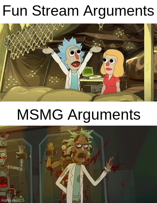 FUN STREAM ARGUMENTS; MSMG Arguments | made w/ Imgflip meme maker