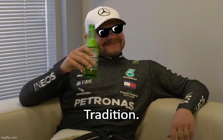 Tradition | image tagged in tradition | made w/ Imgflip meme maker