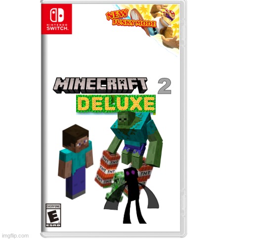Damn, Mojang got ahead of their time with this new game, can't wait! | 2 | image tagged in minecraft,deluxe,new funky mode,nintendo switch cartridge case | made w/ Imgflip meme maker