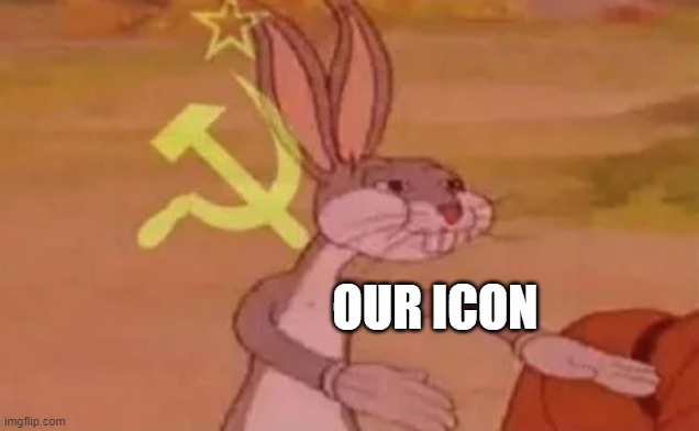 Bugs bunny communist | OUR ICON | image tagged in bugs bunny communist | made w/ Imgflip meme maker