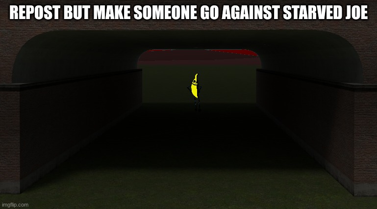 Fight Or Flight (G-Mix) Background | REPOST BUT MAKE SOMEONE GO AGAINST STARVED JOE | image tagged in fight or flight g-mix background | made w/ Imgflip meme maker