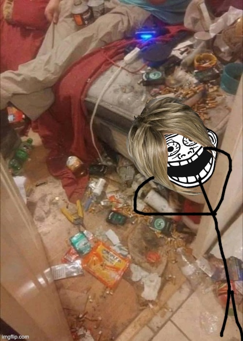 March 8 3001 the "Ataxophobia" incdent | image tagged in dirty room,karen,phobia,trollge | made w/ Imgflip meme maker