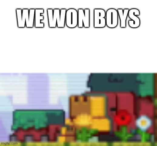 WE WON BOYS | made w/ Imgflip meme maker