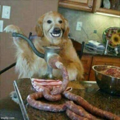 Dog making Sausage | image tagged in dog making sausage | made w/ Imgflip meme maker