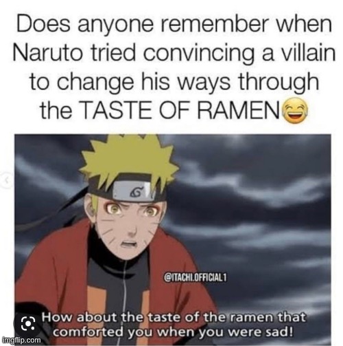 The funniest shit ever | image tagged in naruto | made w/ Imgflip meme maker
