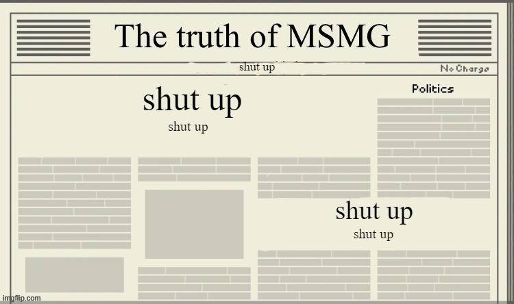 shut up | shut up; shut up; shut up; shut up; shut up | image tagged in shut up | made w/ Imgflip meme maker