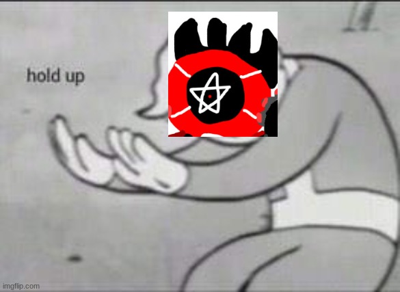 Fallout Hold Up | image tagged in fallout hold up | made w/ Imgflip meme maker