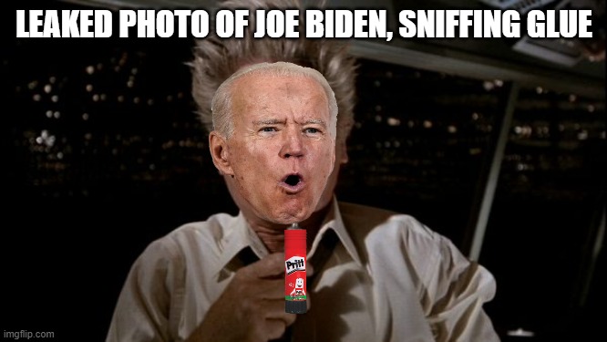 The Pervert sniffer in Chief. | LEAKED PHOTO OF JOE BIDEN, SNIFFING GLUE | image tagged in airplane glue,joe biden,sniff,glue | made w/ Imgflip meme maker
