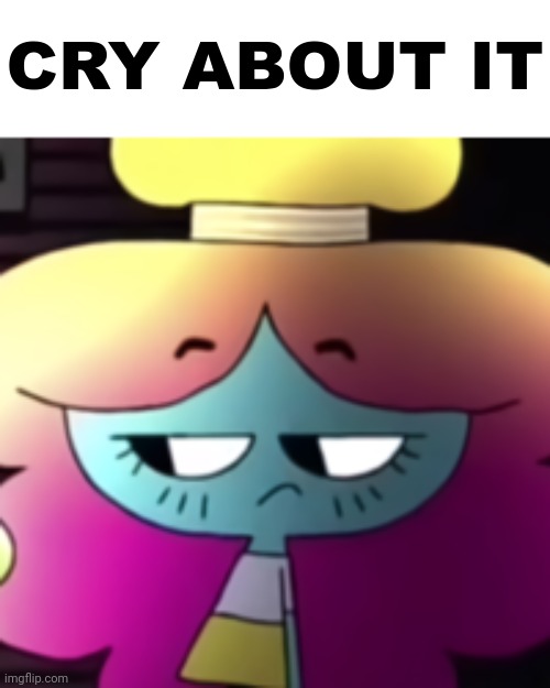 Best Caption wins Ep 7 S5 | image tagged in rachel cry about it tawog | made w/ Imgflip meme maker