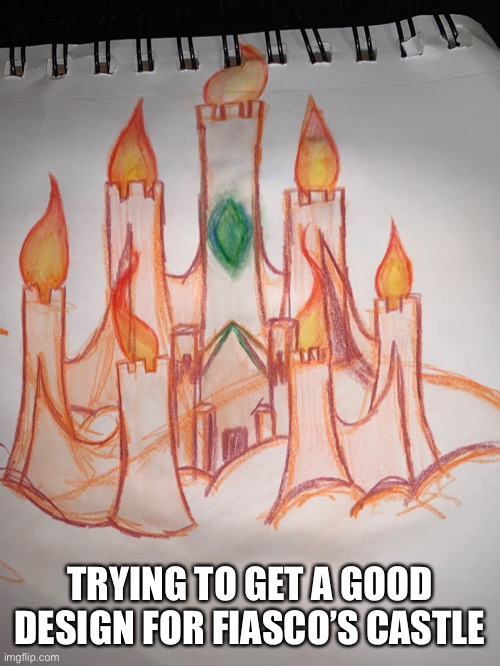 TRYING TO GET A GOOD DESIGN FOR FIASCO’S CASTLE | made w/ Imgflip meme maker