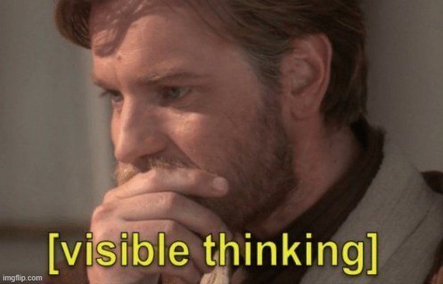 visible thinking | image tagged in visible thinking | made w/ Imgflip meme maker