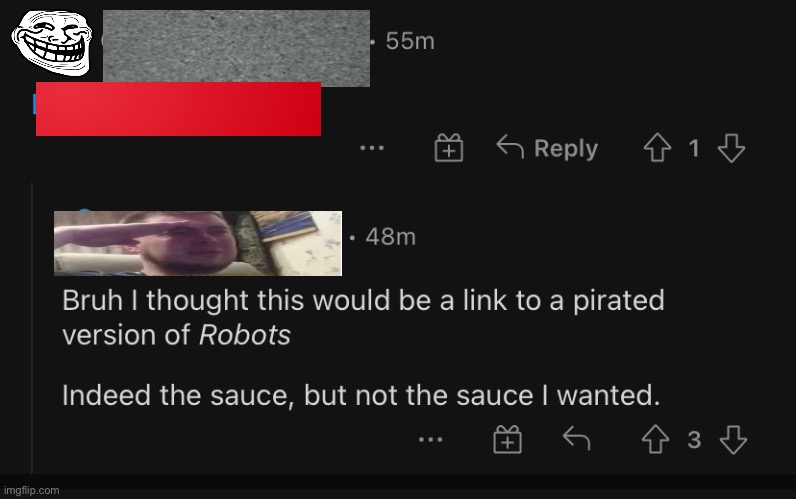 Man just wanted a pirated movie | made w/ Imgflip meme maker