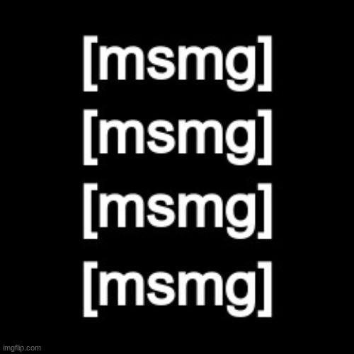msmg but in the [as] style | made w/ Imgflip meme maker