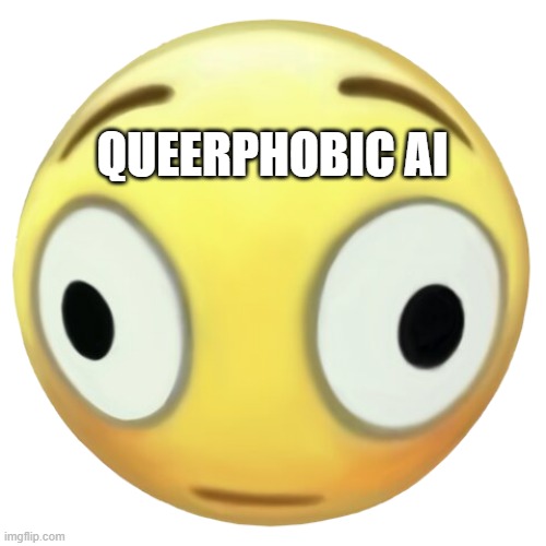 Flooshed Emoji | QUEERPHOBIC AI | image tagged in flooshed emoji | made w/ Imgflip meme maker