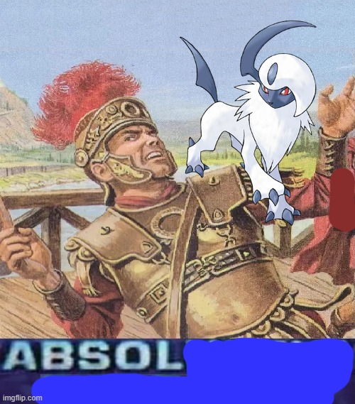 ABSOLUTELY ABSOL! | image tagged in absolutely barbaric,memes,puns,pokemon | made w/ Imgflip meme maker