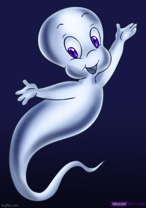 Casper the friendly ghost | image tagged in casper the friendly ghost | made w/ Imgflip meme maker