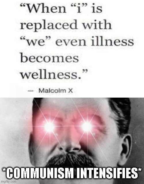 *COMMUNISM INTENSIFIES* | image tagged in communism intensifies | made w/ Imgflip meme maker