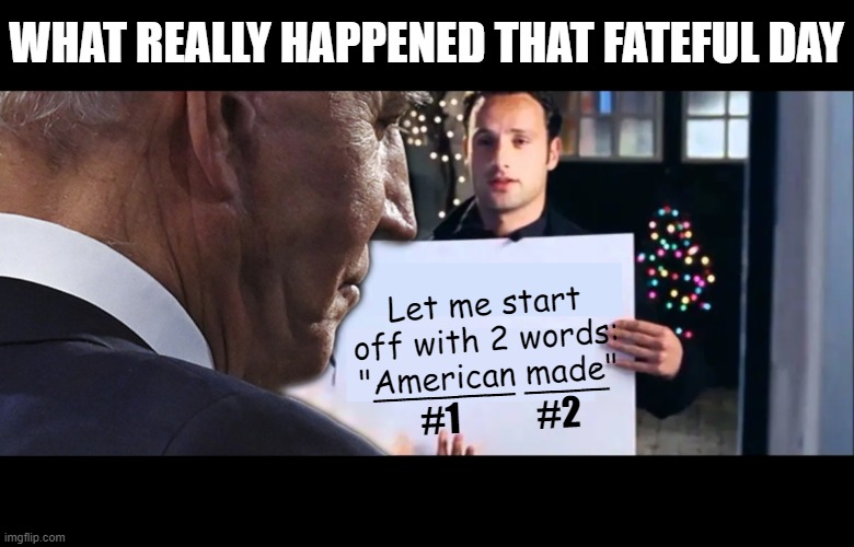 Bobby the Cue-Card Maker Tried but was no Match for the Rebellious Biden | WHAT REALLY HAPPENED THAT FATEFUL DAY; Let me start off with 2 words: "American made"; _____ ___; #1           #2 | image tagged in cue card hell | made w/ Imgflip meme maker