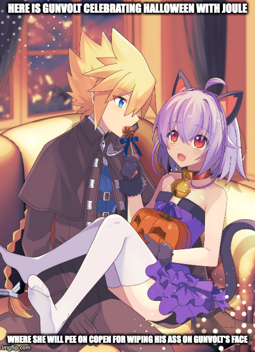 Gunvolt and Joule During Halloween | HERE IS GUNVOLT CELEBRATING HALLOWEEN WITH JOULE; WHERE SHE WILL PEE ON COPEN FOR WIPING HIS ASS ON GUNVOLT'S FACE | image tagged in azure striker gunvolt,gunvolt,joule,memes | made w/ Imgflip meme maker